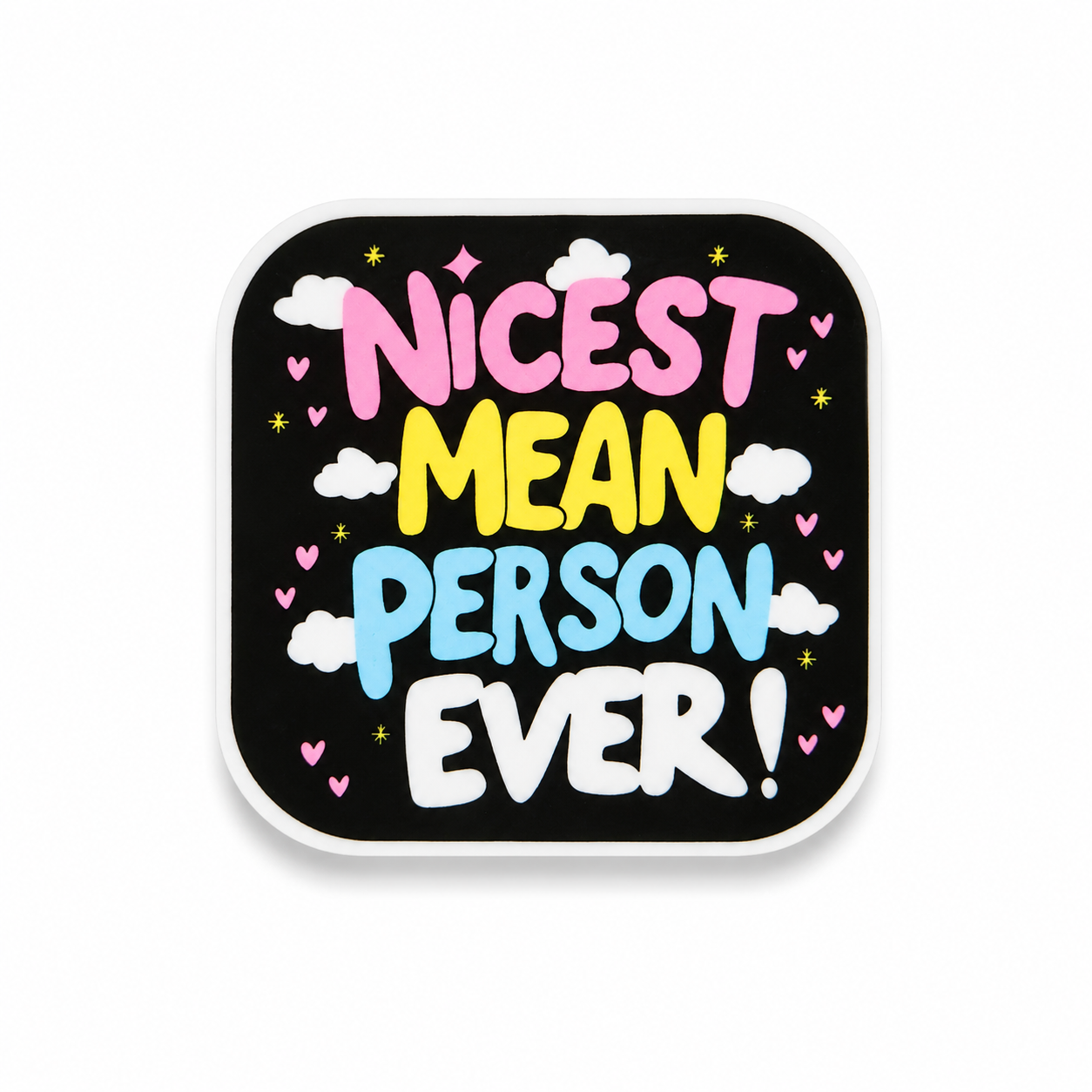 Nicest Mean Person Ever | Plastic Add-On - BadgeSmith