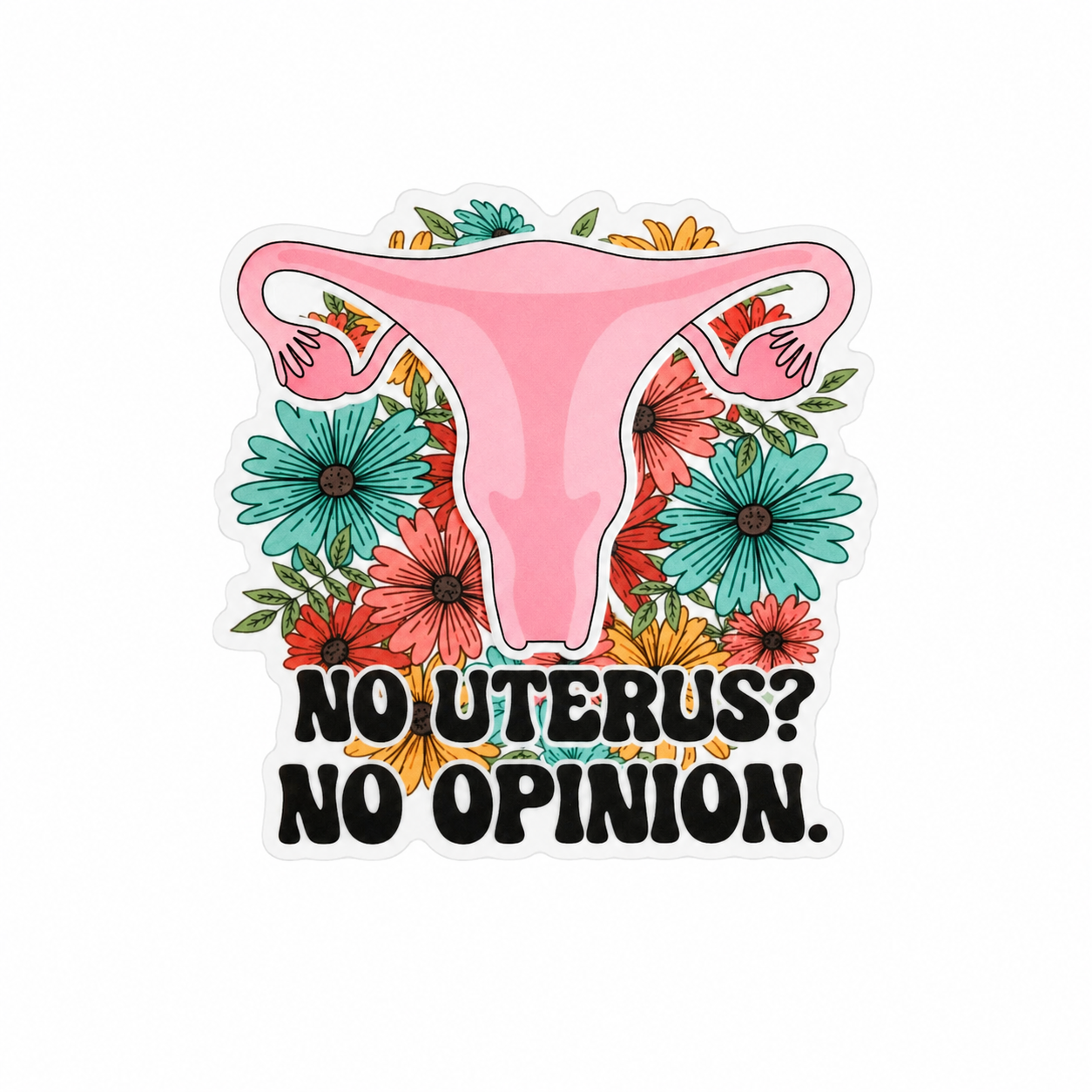 No Uterus? No Opinion. | Plastic Add-On - BadgeSmith