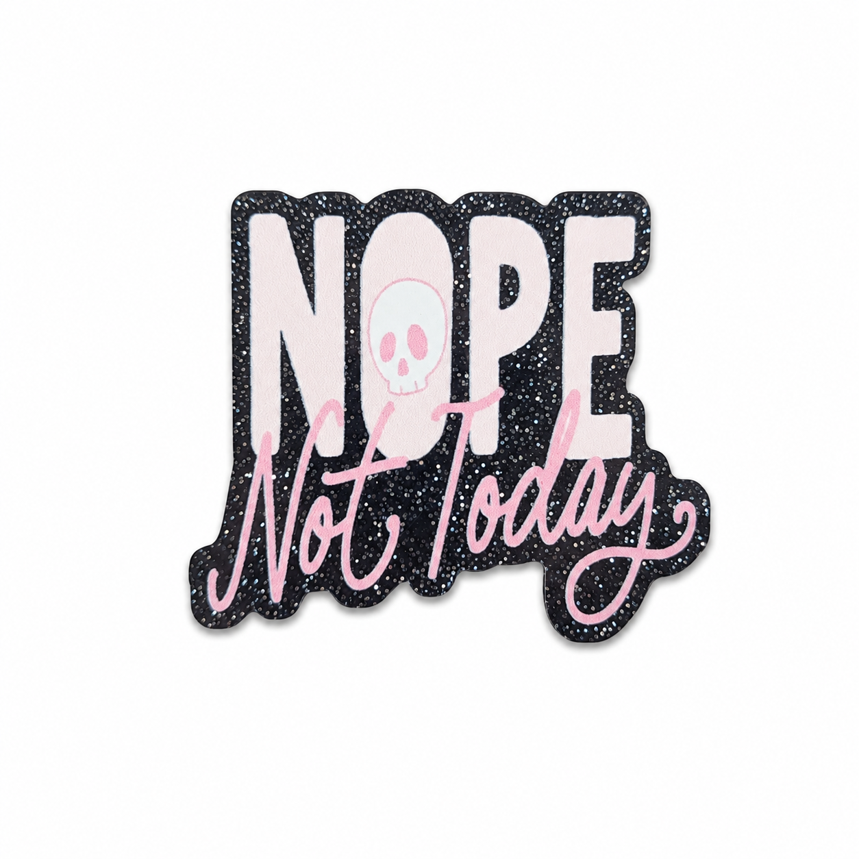 NOPE, Not Today | Plastic Add-On - BadgeSmith