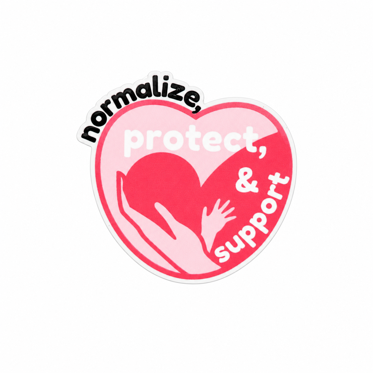 Normalize, Protect, Support | Plastic Add-On - BadgeSmith