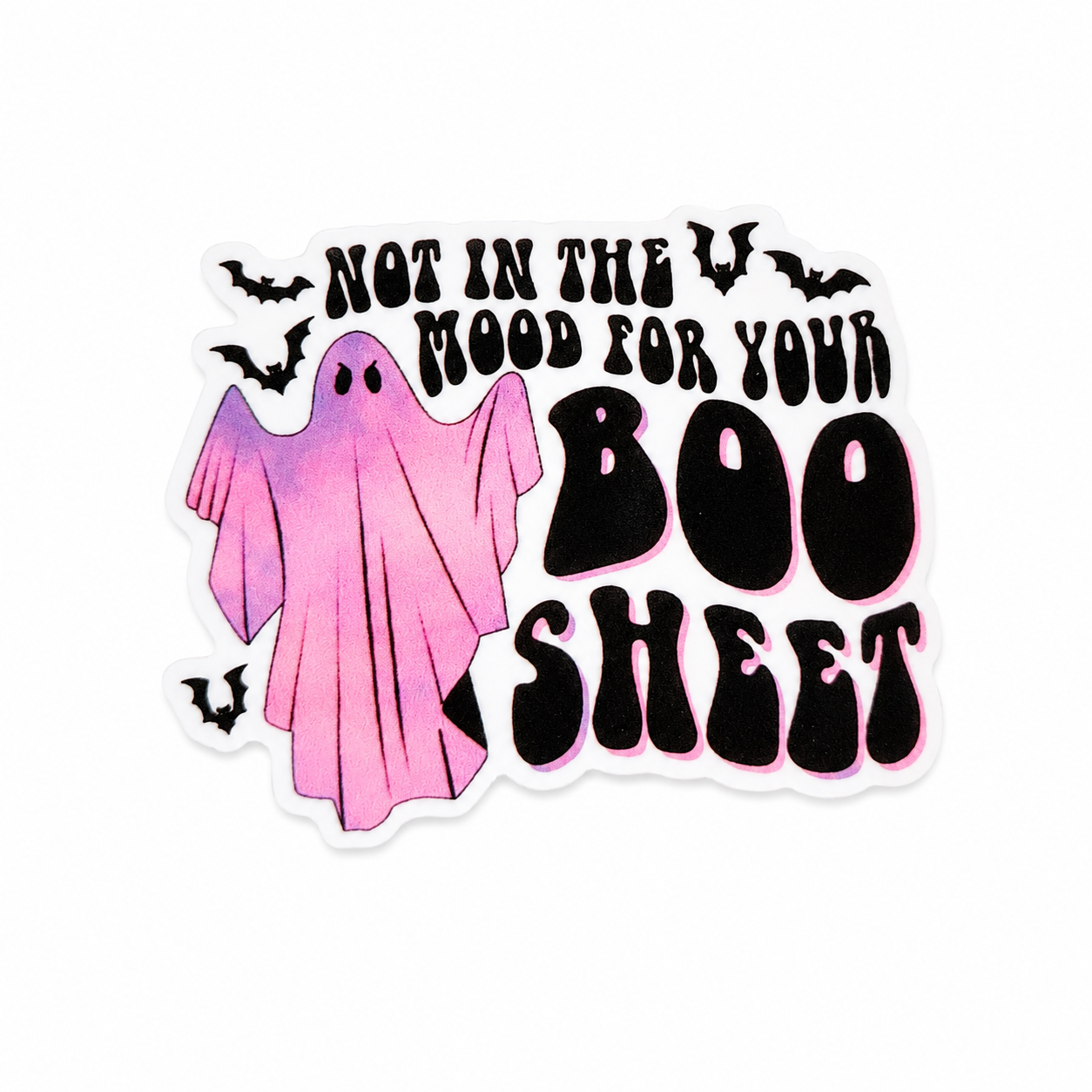 Not In The Mood For Your Boo Sheet | Plastic Add-On - BadgeSmith