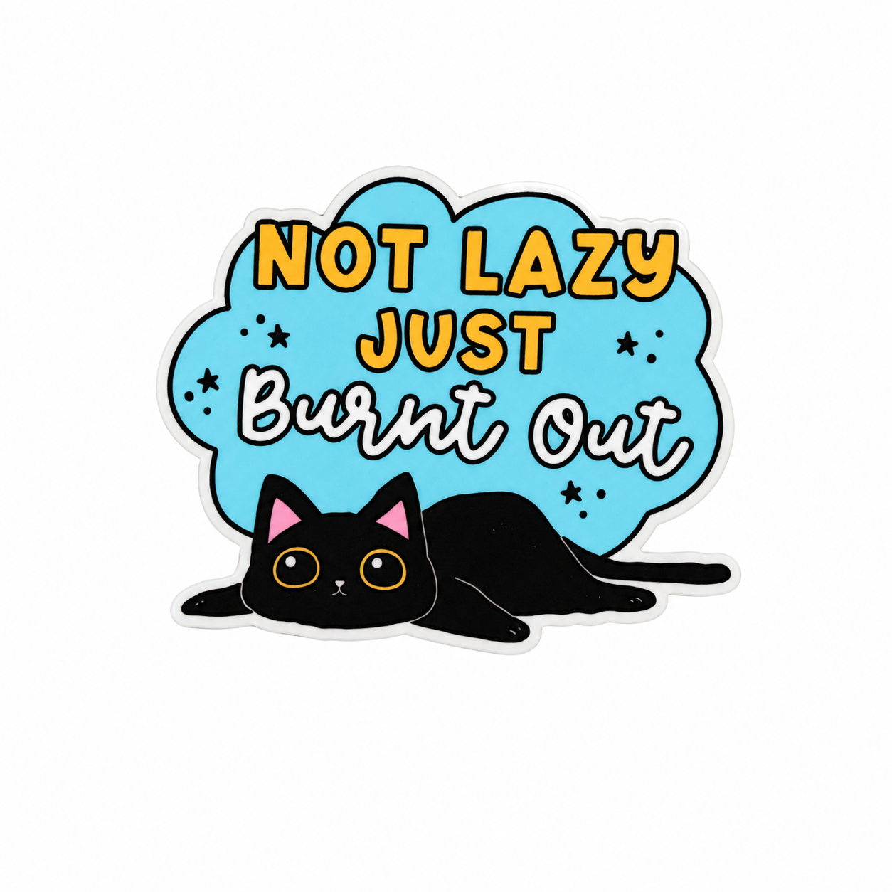 Not Lazy Just Burnt Out | Plastic Add-On - BadgeSmith