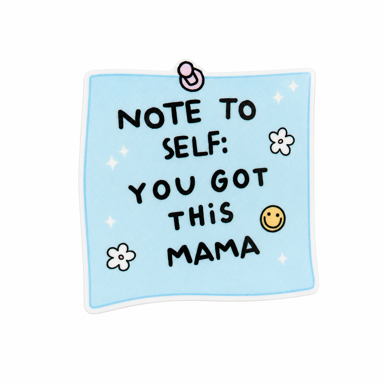 Note To Self: You Got This Mama | Plastic Add-On - BadgeSmith