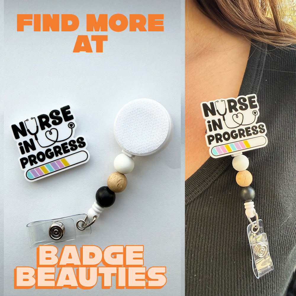 Badge Beauties Starter Kit - Nurse in Progress - BadgeSmith