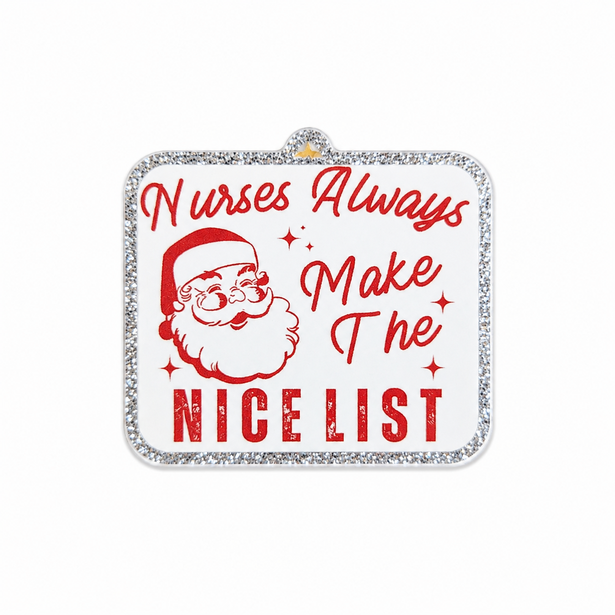 Nurses Make the Nice List | Plastic Add-On - BadgeSmith