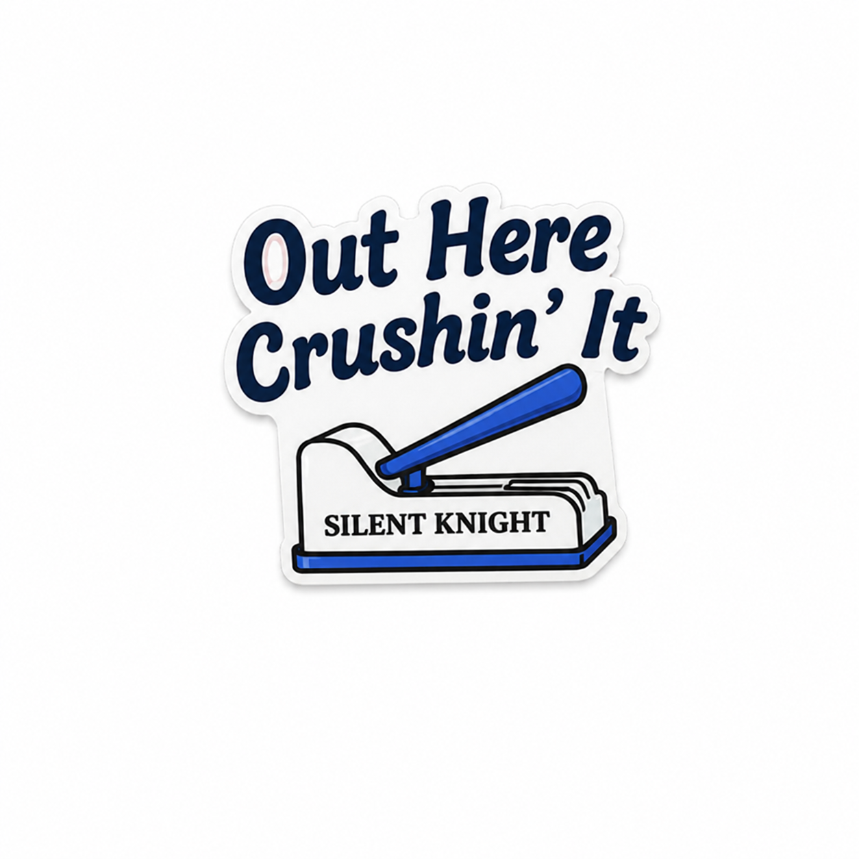 Out Here Crushin’ It | Plastic Add-On - BadgeSmith