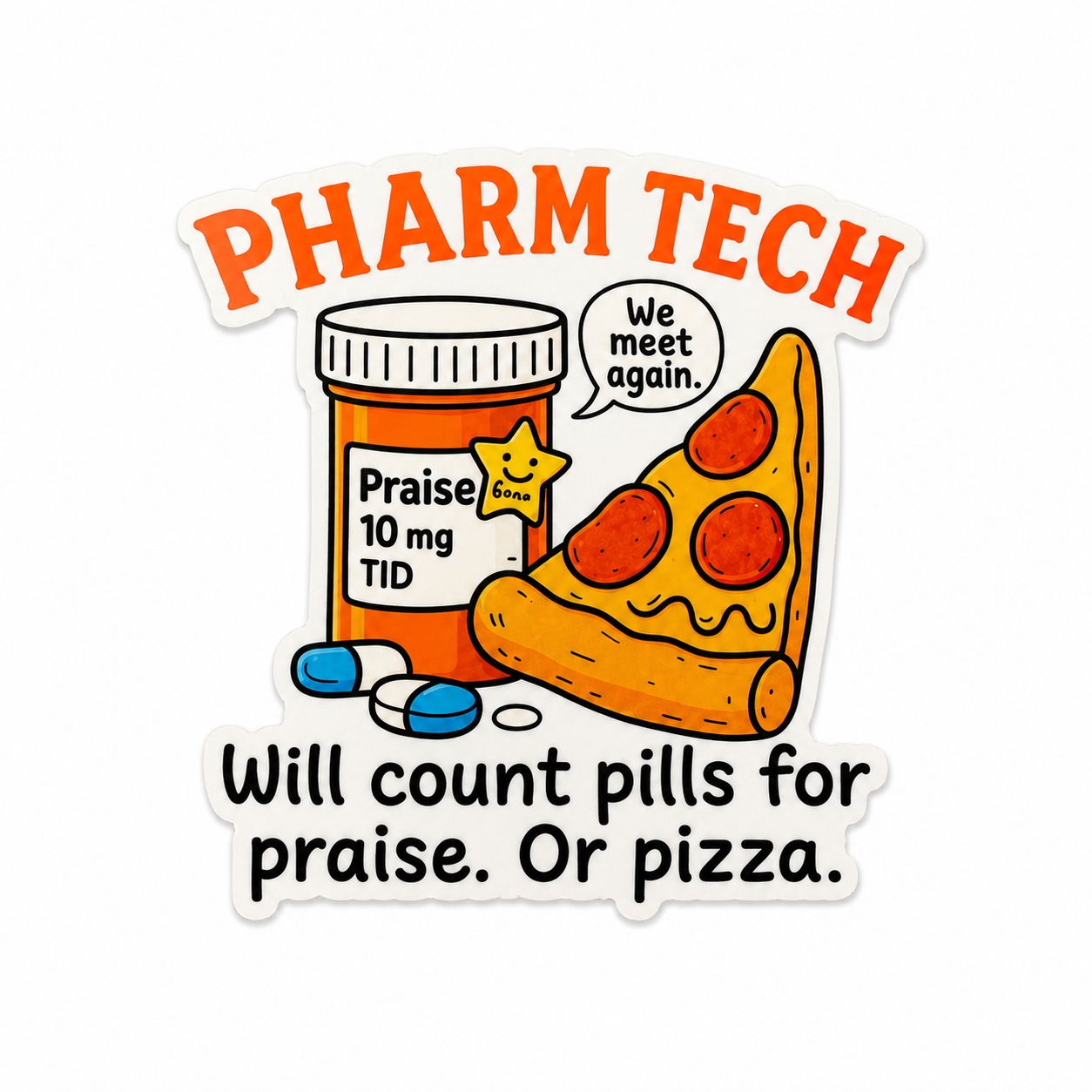 Pharm Tech Pills Praise Pizza | Plastic Add-On - BadgeSmith