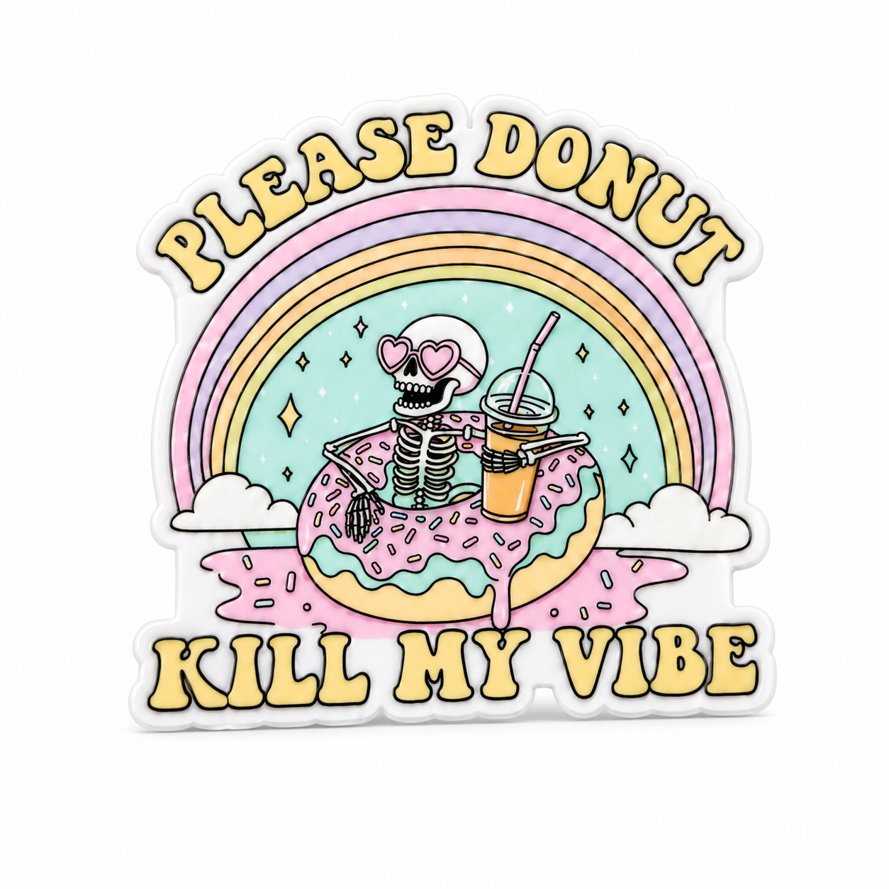 Please DONUT Kill My Vibe | Plastic Add-On - BadgeSmith
