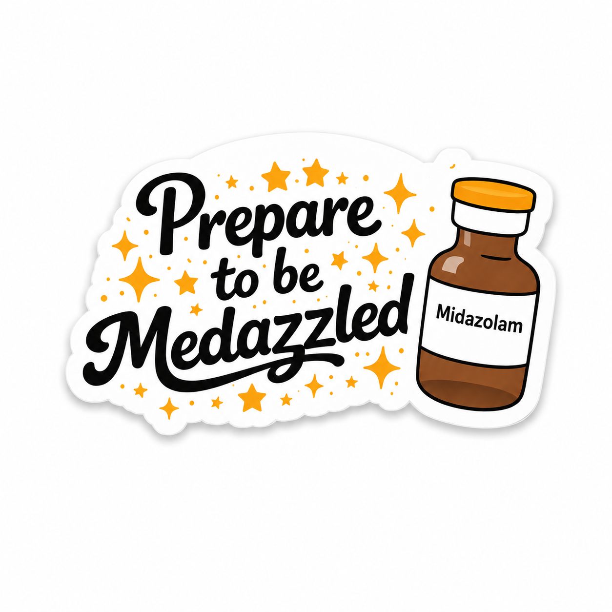 Prepare to Be Medazzled | Plastic Add-On - BadgeSmith