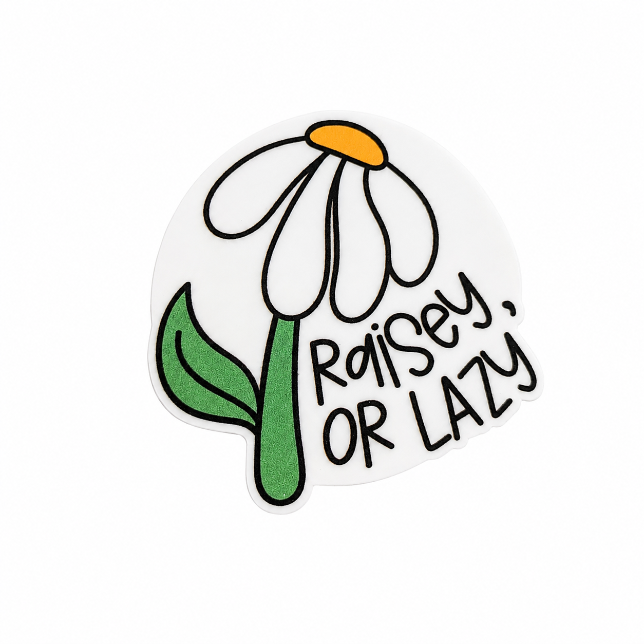 Raisey or Lazy | Plastic Add-On - BadgeSmith