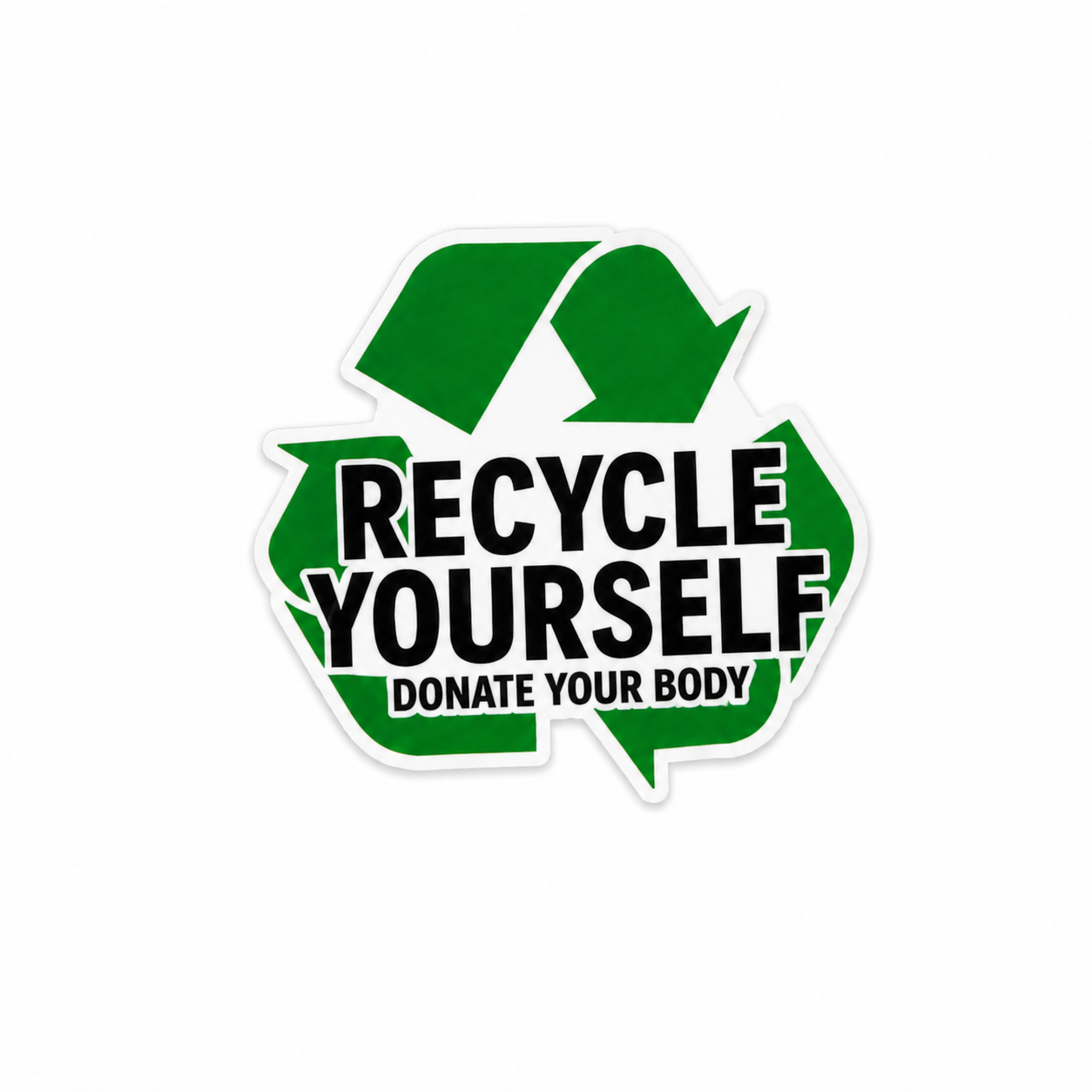 Recycle Yourself, Donate Your Body | Plastic Add-On - BadgeSmith