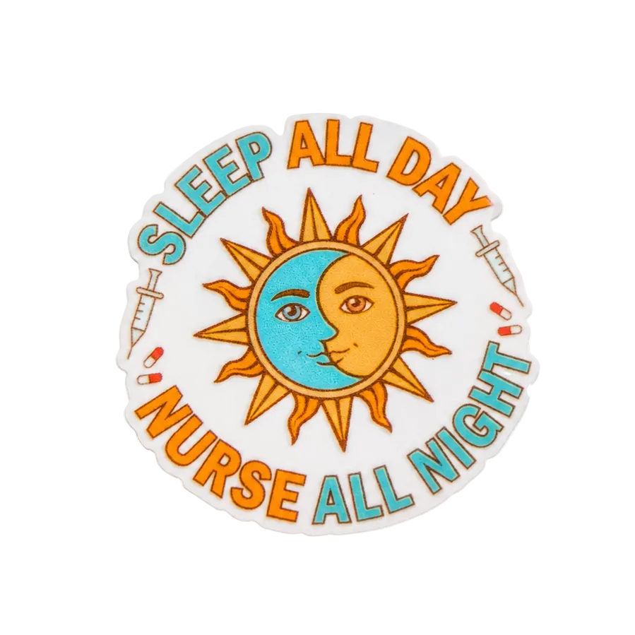 Sleep All Day, Nurse All Night | Plastic Add-On - BadgeSmith