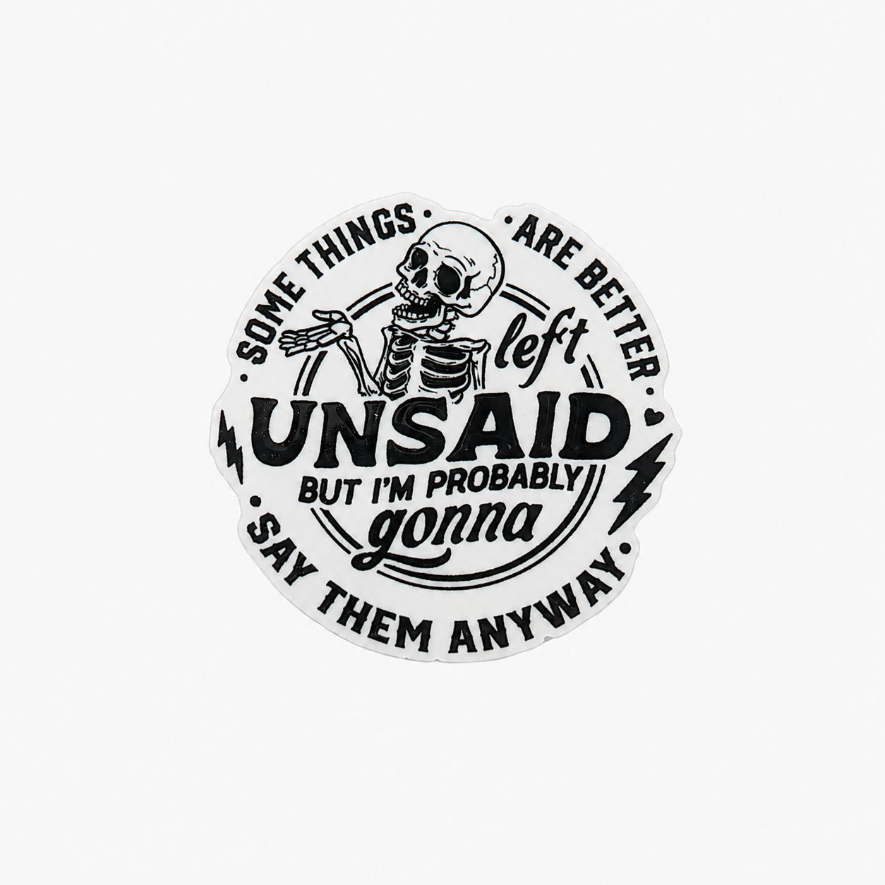 Somethings Are Better Left Unsaid | Plastic Add-On - BadgeSmith