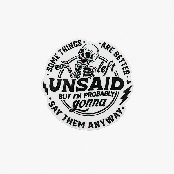 Somethings Are Better Left Unsaid | Plastic Add-On - BadgeSmith