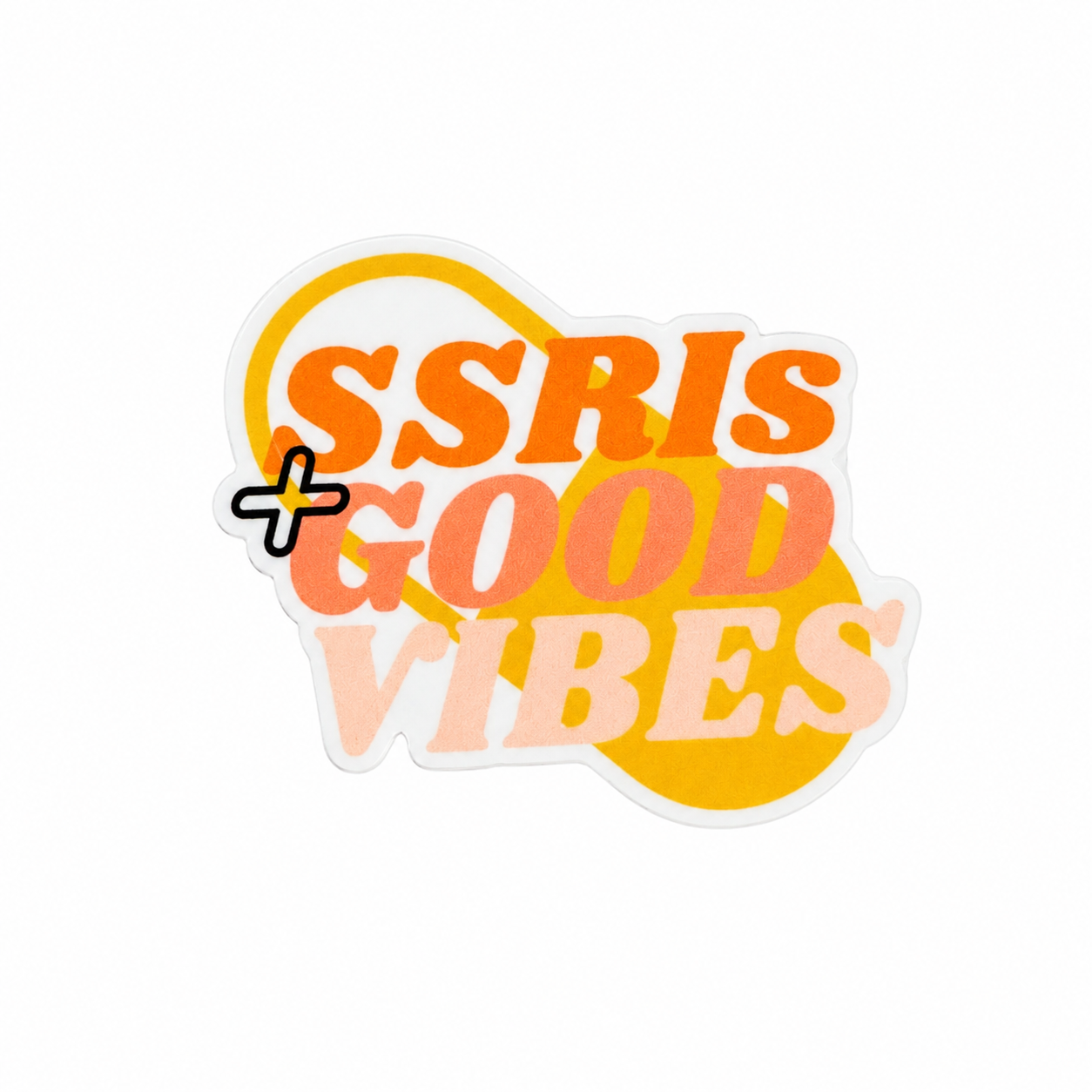 SSRI's & Good Vibes | Plastic Add-On - BadgeSmith