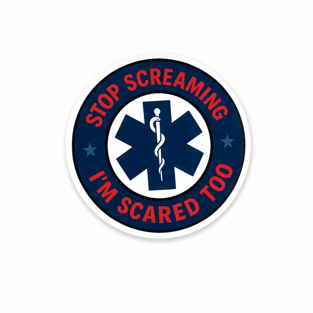 Stop Screaming I’m Scared Too | Plastic Add-On - BadgeSmith