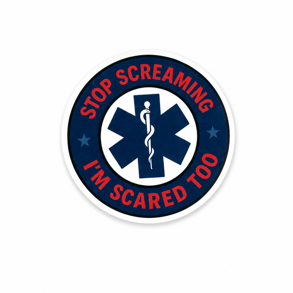 Stop Screaming I’m Scared Too | Plastic Add-On - BadgeSmith