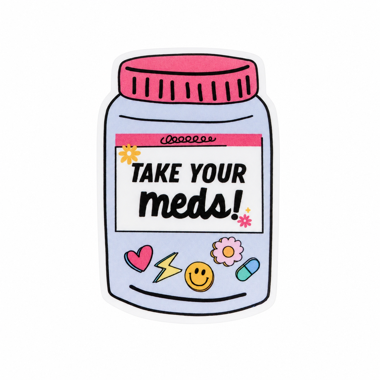 Take Your Meds! | Plastic Add-On - BadgeSmith
