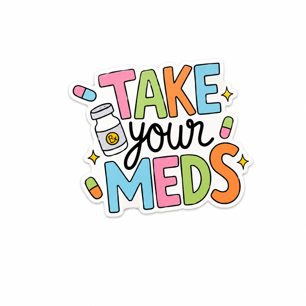 Take Your Meds | Plastic Add-On - BadgeSmith