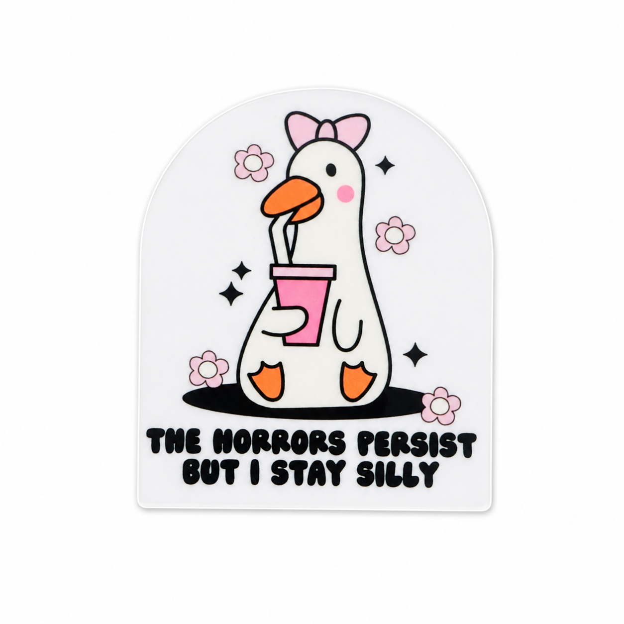 The Horrors Persist But I Stay Silly | Plastic Add-On - BadgeSmith