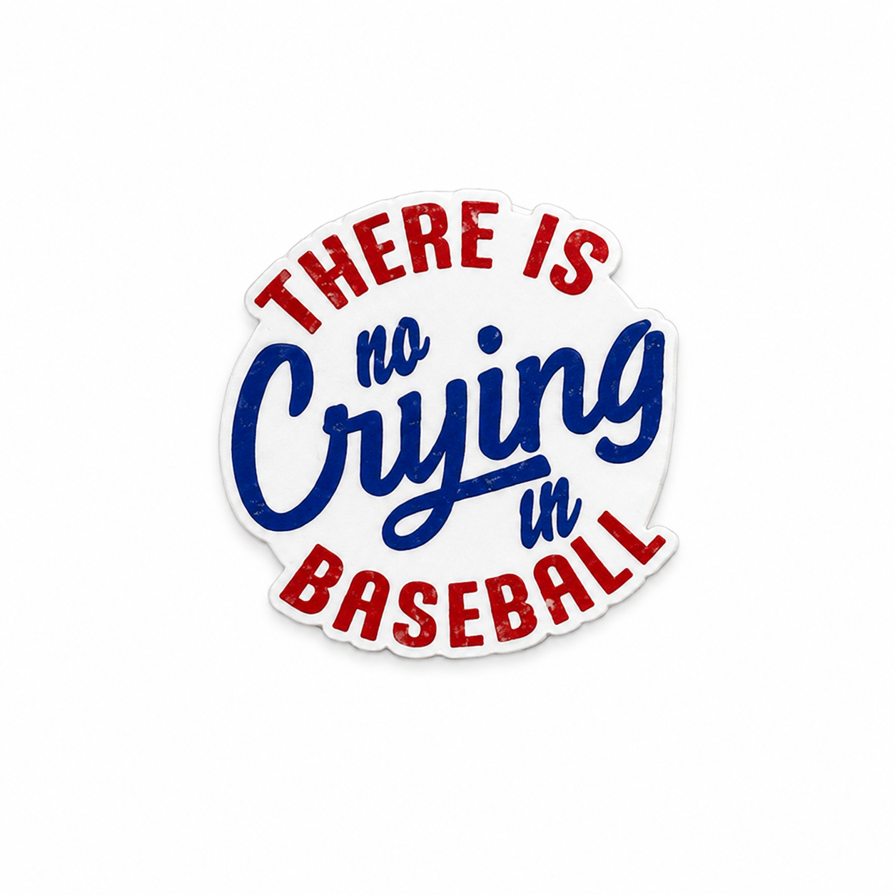 There Is No Crying In Baseball | Plastic Add-On - BadgeSmith