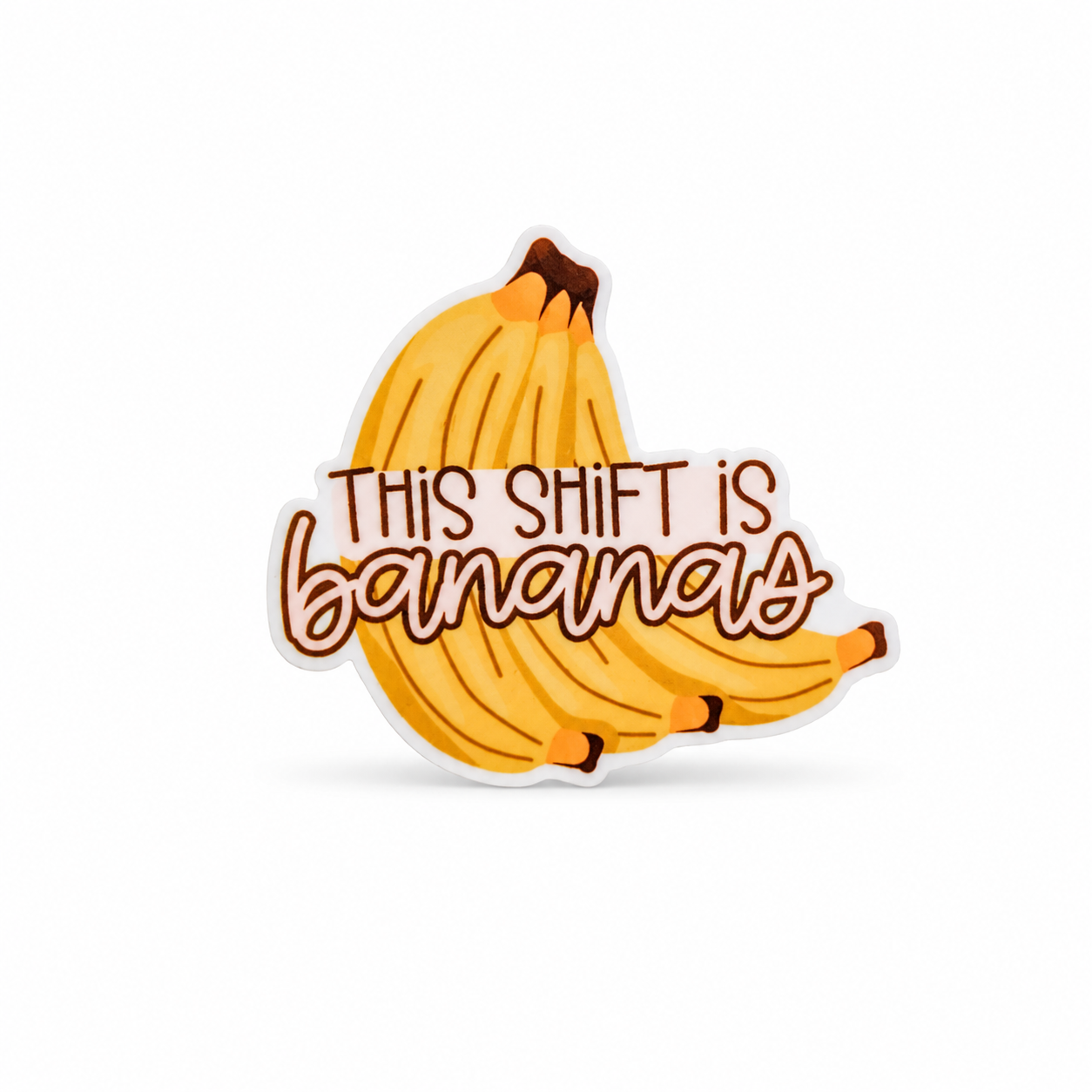 This Shift Is Bananas | Plastic Add-On - BadgeSmith