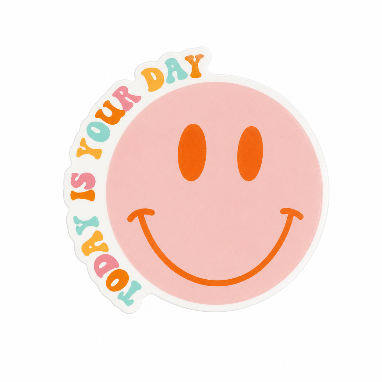 Today is Your Day | Plastic Add-On - BadgeSmith
