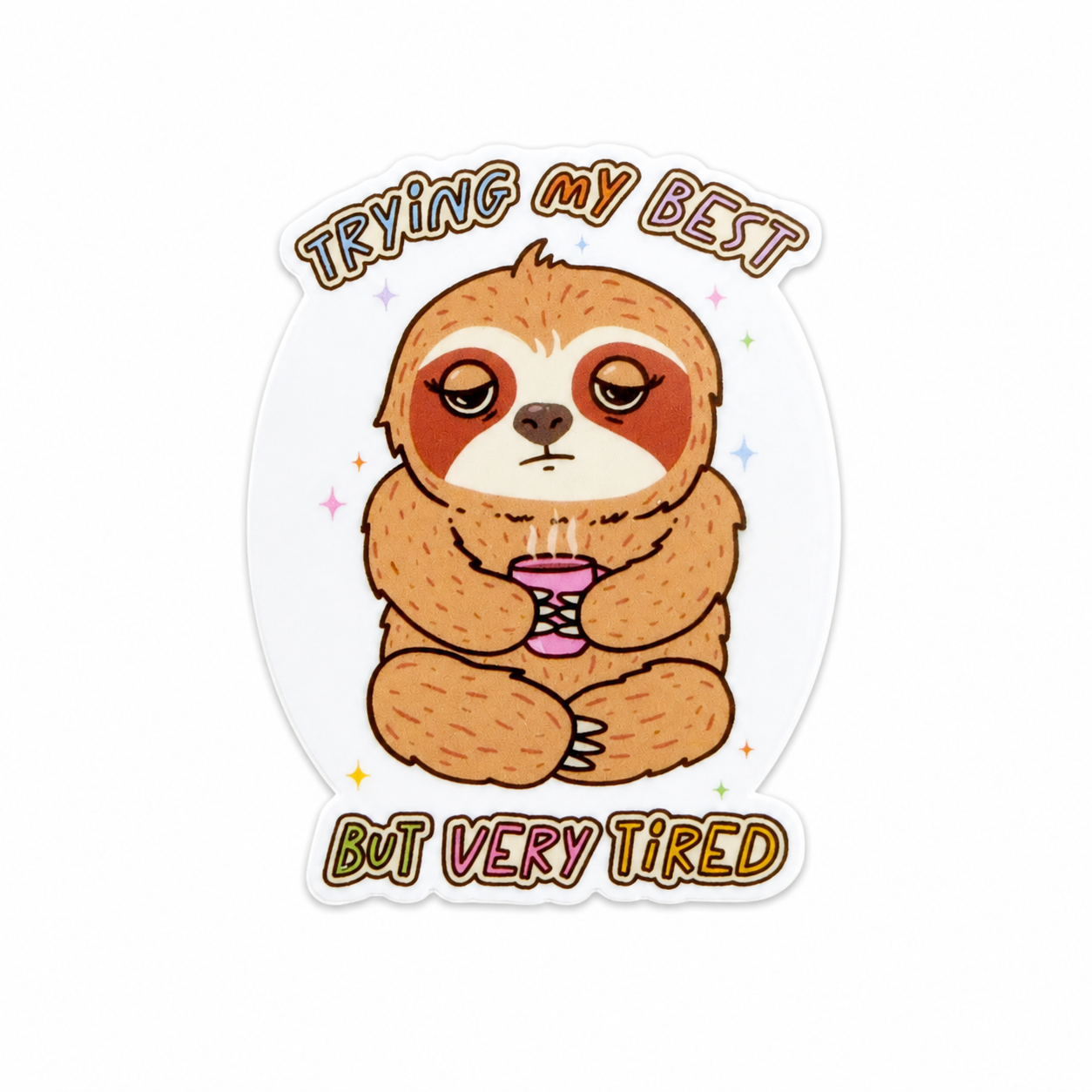 Trying My Best But Very Tired | Plastic Add-On - BadgeSmith