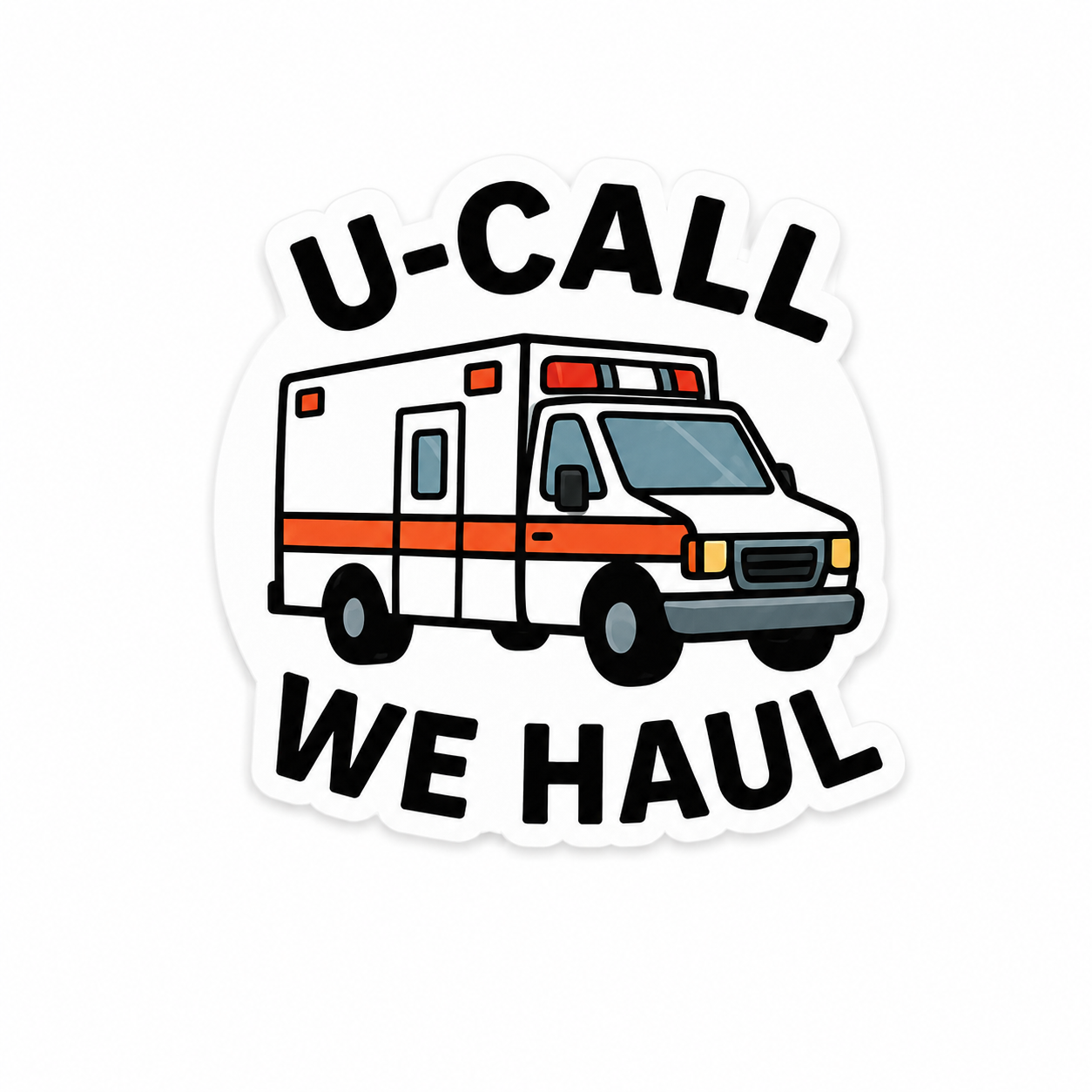 U-Call We Haul | Plastic Add-On - BadgeSmith