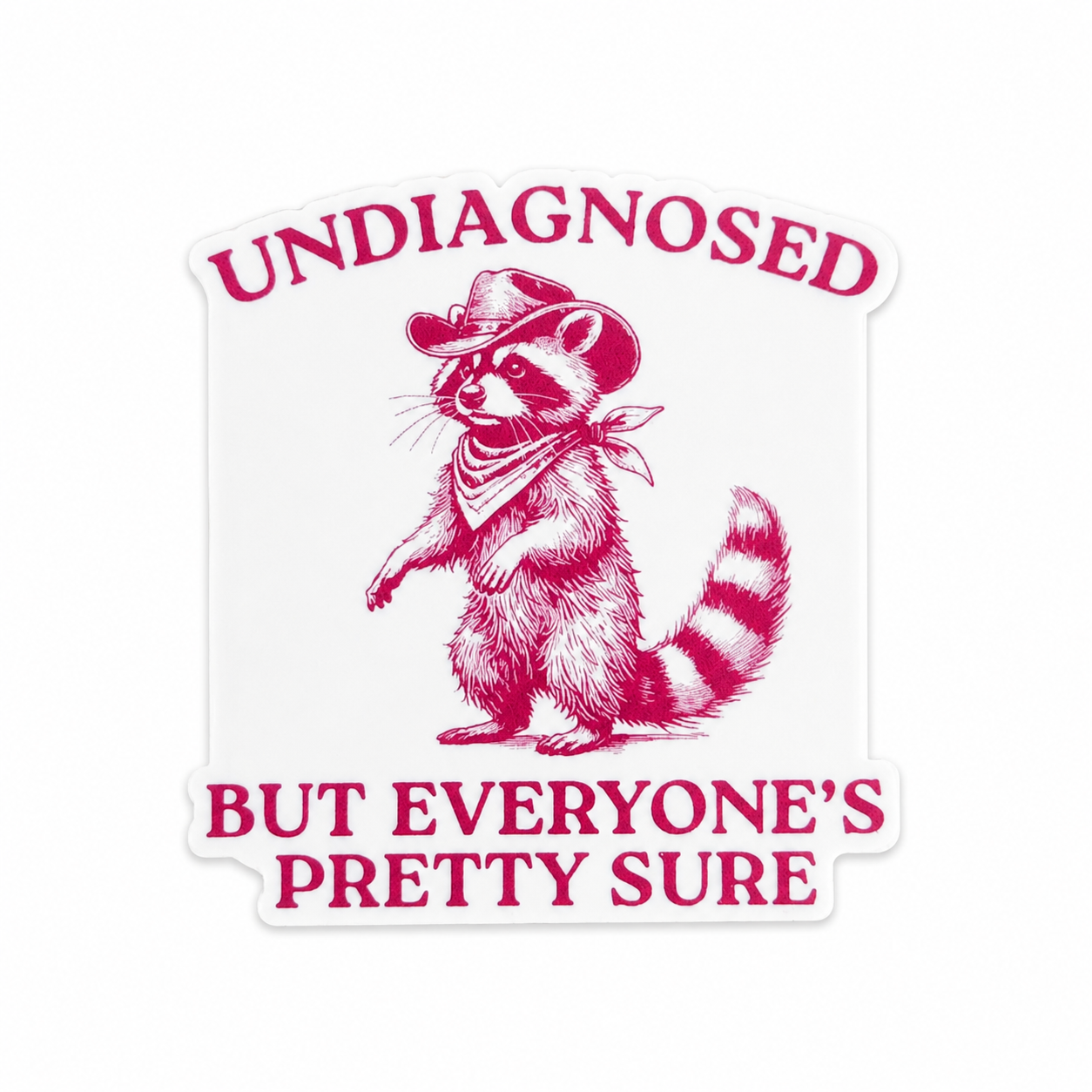 Undiagnosed But Everyone Is Pretty Sure | Plastic Add-On - BadgeSmith