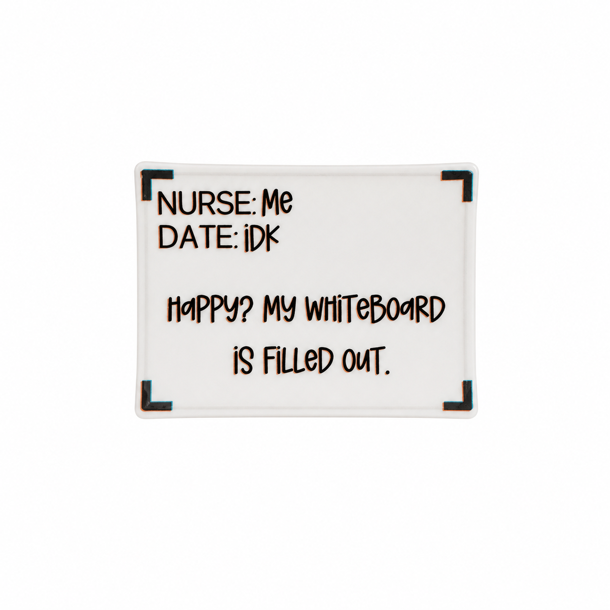 My Whiteboard Is Filled Out | Plastic Add-On - BadgeSmith