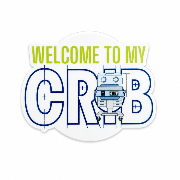 Welcome to My Crib | Plastic Add-On - BadgeSmith