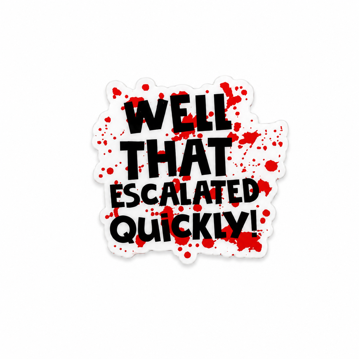 Escalated Quickly | Plastic Add-On - BadgeSmith