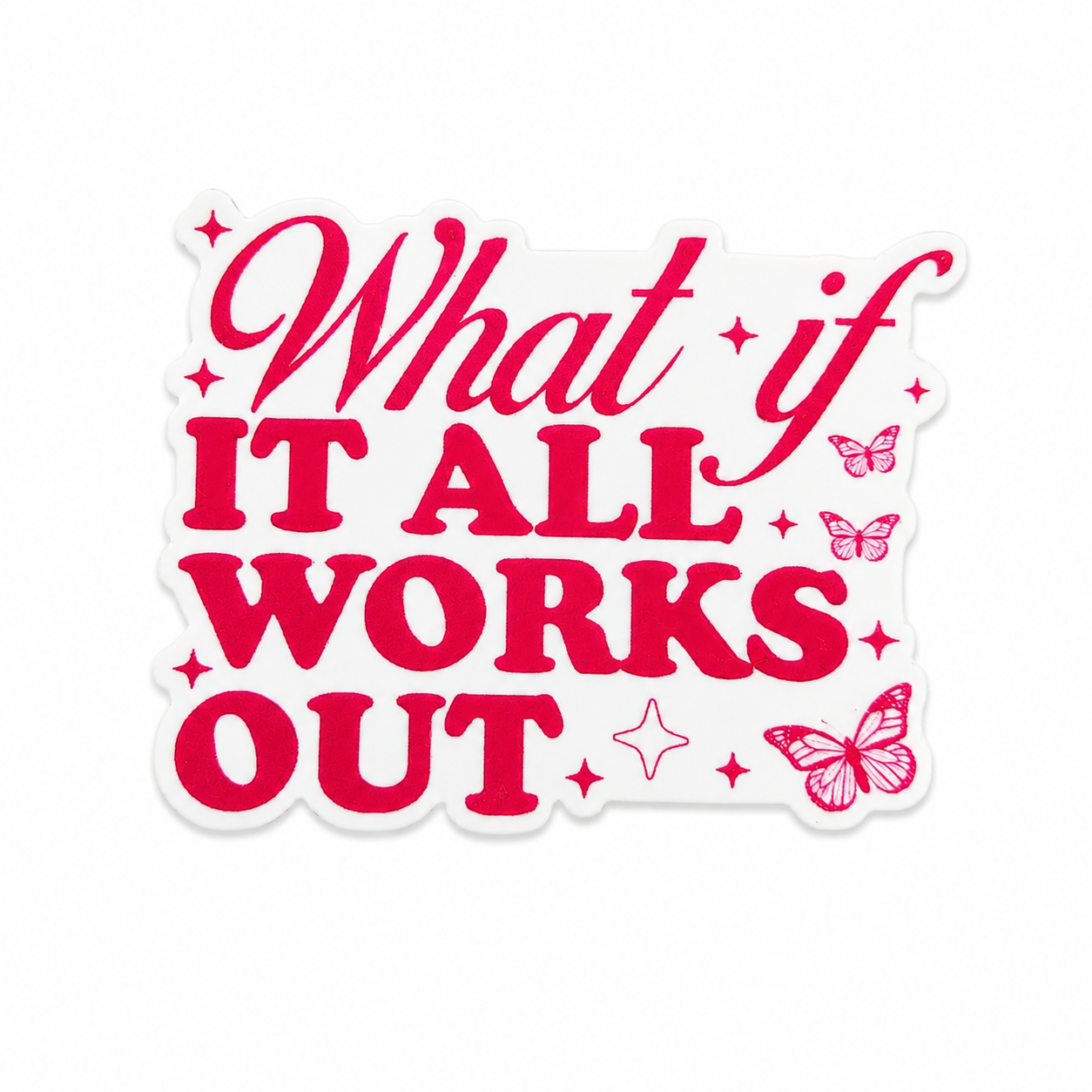 What if It All Works Out | Plastic Add-On - BadgeSmith