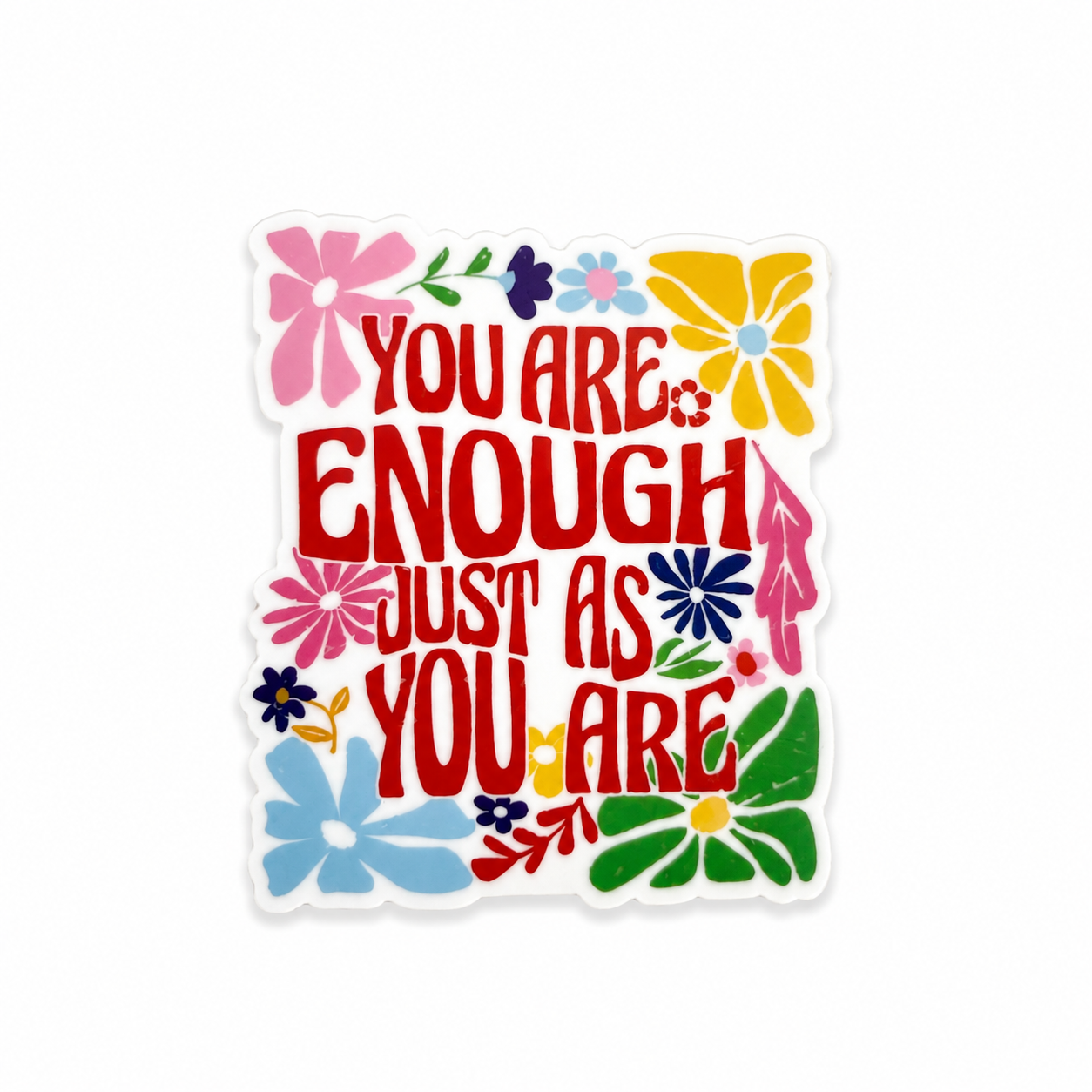 You Are Enough Just As You Are | Plastic Add-On - BadgeSmith