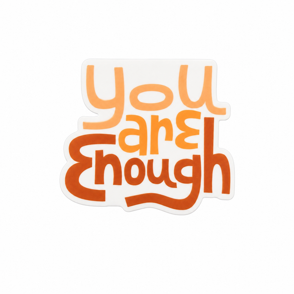 You Are Enough | Plastic Add-On - BadgeSmith