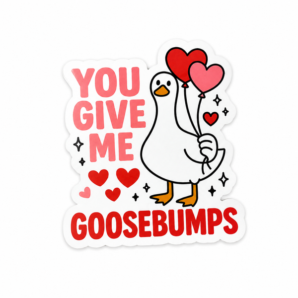 You Give Me Goosebumps | Plastic Add-On - BadgeSmith