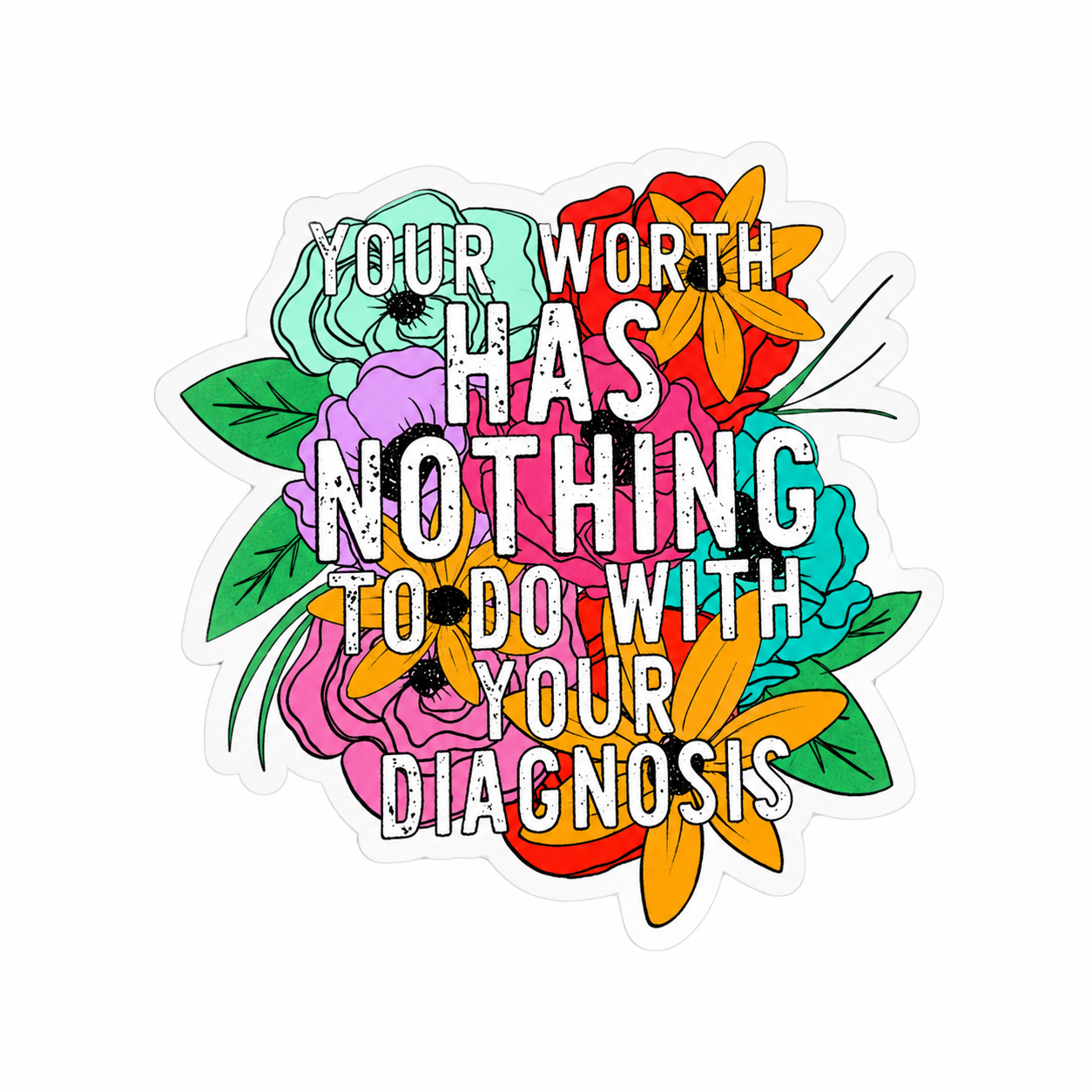 Your Worth Has Nothing To Do With Your Diagnosis | Plastic Add-On - BadgeSmith