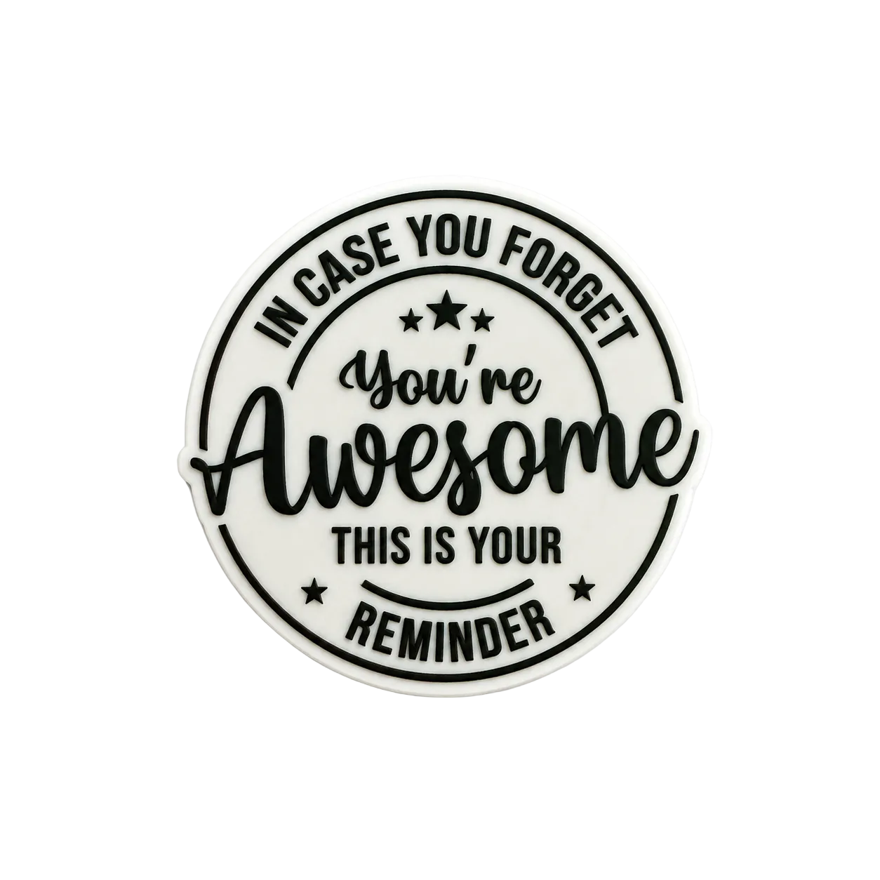 In Case You Forget You’re Awesome | Plastic Add-On - BadgeSmith
