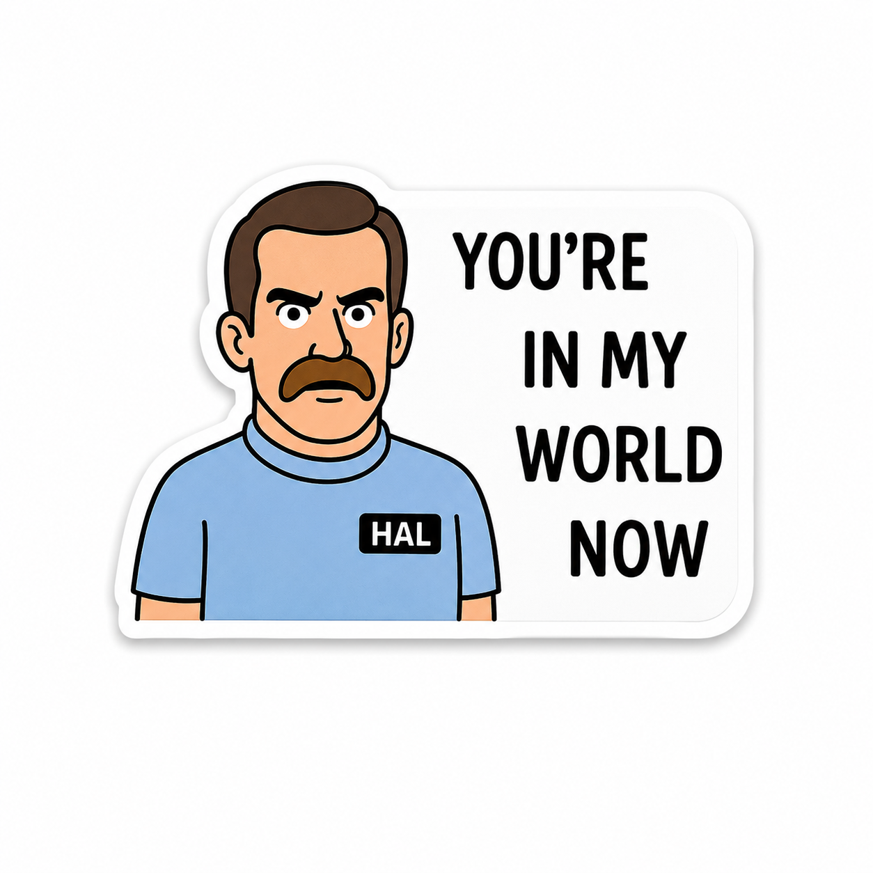 You’re In My World | Plastic Add-On - BadgeSmith